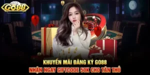 Khuyến Mãi Đăng Ký Go88