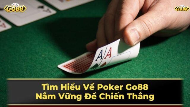 Tìm Hiểu Poker Go88